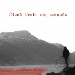 Blood Heals My Wounds